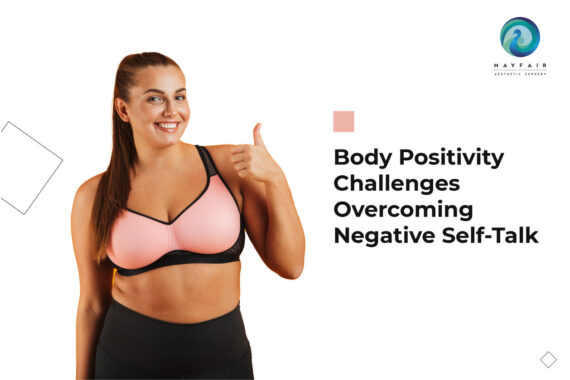 Body Positivity Challenges- Overcoming Negative Self-Talk