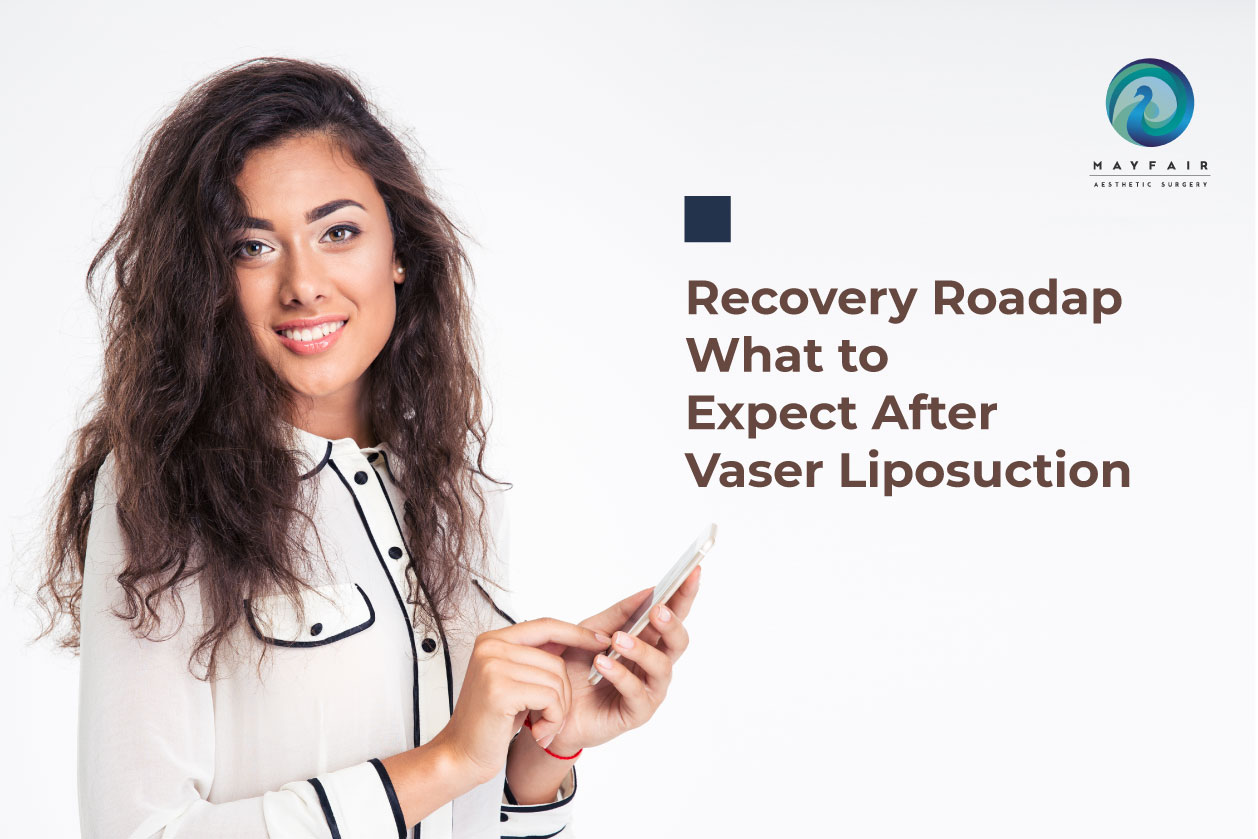 Recovery Roadmap- What to Expect After Vaser Liposuction
